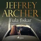 Fula fiskar af Jeffrey Archer