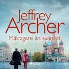 Mäktigare än svärdet af Jeffrey Archer