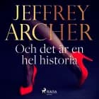 Och det är en hel historia af Jeffrey Archer