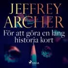 För att göra en lång historia kort af Jeffrey Archer