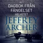 Dagbok från fängelset - Helvetet af Jeffrey Archer