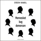 Mennesket bag demensen. Et personligt portræt af otte tidligt diagnosticerede demente af Steen Kabel