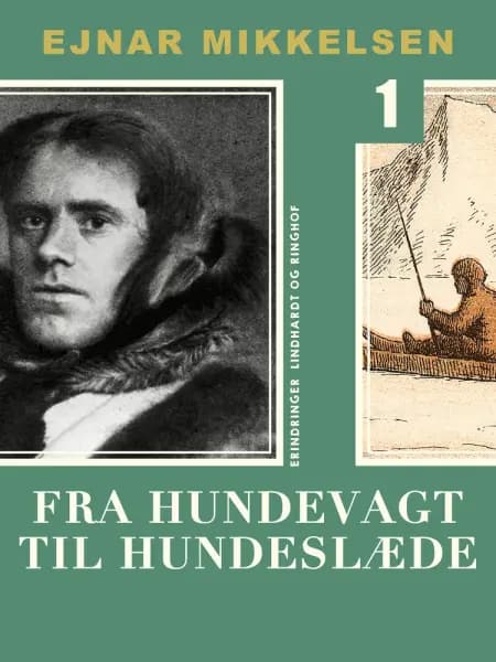 Fra hundevagt til hundeslæde af Ejnar Mikkelsen
