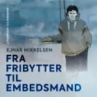 Fra fribytter til embedsmand af Ejnar Mikkelsen