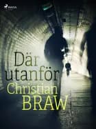 Där utanför af Christian Braw