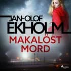 Makalöst mord af Jan-Olof Ekholm