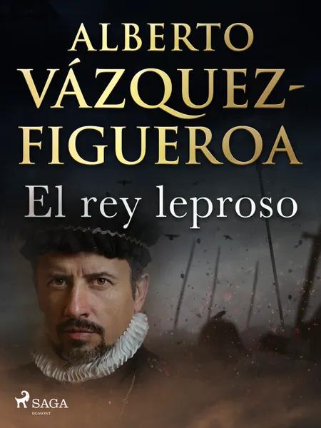 El rey leproso af Alberto Vázquez Figueroa