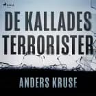 De kallades terrorister af Anders Kruse