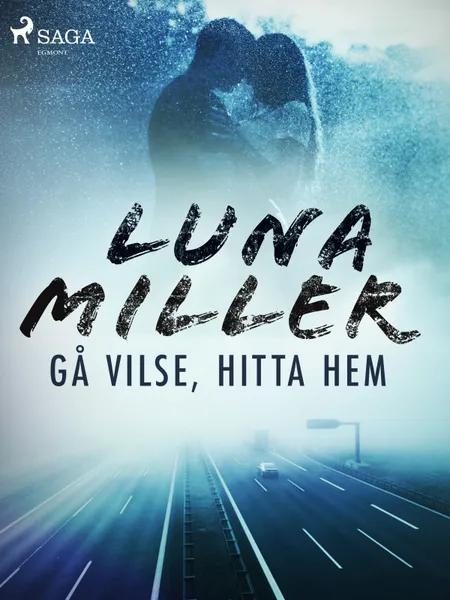 Gå vilse, hitta hem af Luna Miller
