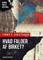 Hvad falder af birket? af Tommy P. Christensen