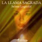 La llama sagrada af Selma Lagerlöf