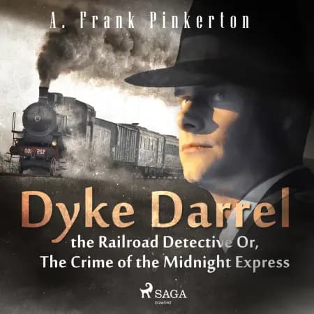 Dyke Darrel the Railroad Detective Or, The Crime of the Midnight Express af A. Frank. Pinkerton