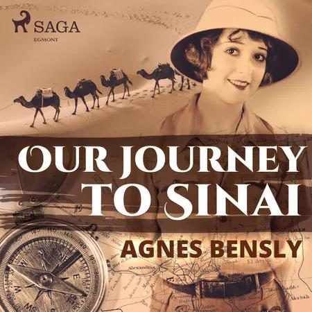 Our Journey to Sinai af Agnes Bensly