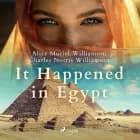 It Happened in Egypt af Charles Norris Williamson og Alice Muriel Williamson