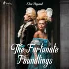 The Fortunate Foundlings af Eliza Haywood
