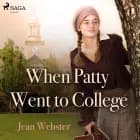 When Patty Went to College af Jean Webster