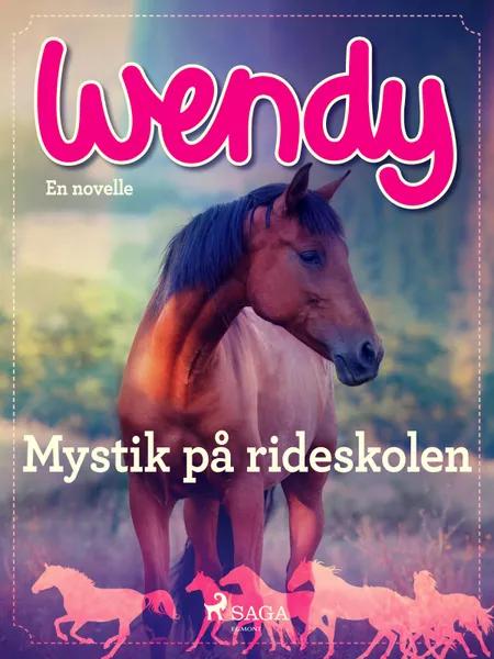 Wendy - Mystik på rideskolen af Lene Fabricius Christensen