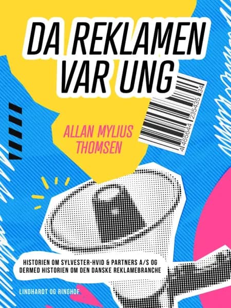 Da reklamen var ung. Historien om Sylvester-Hvid & Partners A/S og dermed historien om den danske reklamebranche af Allan Mylius Thomsen