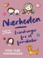 Nærheden - erindringer fra et familieliv af Poul Fløe Svenningsen