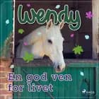 Wendy - En god ven for livet af Rikke Andreassen
