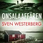 Onsalaaffären af Sven Westerberg