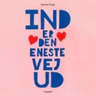 Ind er den eneste vej ud af Hanne Frøyr