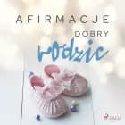 Afirmacje - Dobry rodzic af Maxx-audio
