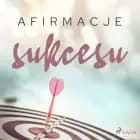 Afirmacje sukcesu af Maxx-audio