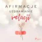 Afirmacje - Uzdrawianie relacji af Maxx-audio