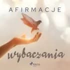 Afirmacje wybaczania af Maxx-audio