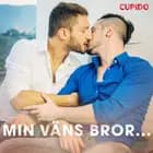 Min väns bror... af Cupido