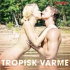 Tropisk värme af Cupido