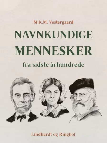 Navnkundige mennesker fra sidste århundrede af M.K.M. Vestergaard