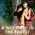 A Wet Walk in the Forest af Cupido And Others