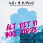 Alt det, vi ikke vidste af Karen M. McManus