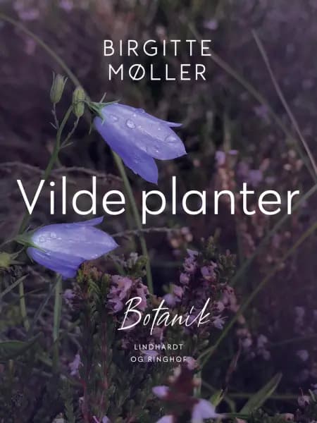 Vilde planter af Birgitte Møller
