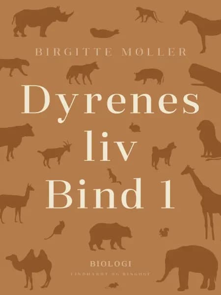 Dyrenes liv. Bind 1 af Birgitte Møller