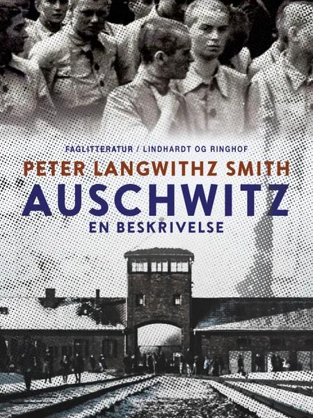 Auschwitz. En beskrivelse af Peter Langwithz Smith