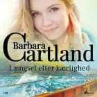 Længsel efter kærlighed af Barbara Cartland
