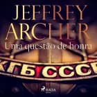 Uma questão de honra af Jeffrey Archer
