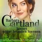 Jawort unter fremden Sternen (Die zeitlose Romansammlung von Barbara Cartland 7) af Barbara Cartland