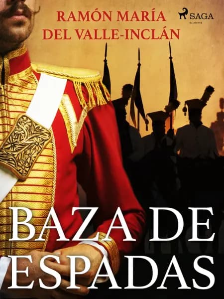 Baza de espadas af Ramón María Del Valle-Inclán