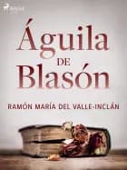 Águila de Blasón af Ramón María Del Valle-Inclán
