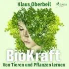 BioKraft - Von Tieren und Pflanzen lernen af Klaus Oberbeil