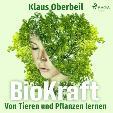 BioKraft - Von Tieren und Pflanzen lernen af Klaus Oberbeil