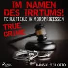 Im Namen des Irrtums! - Fehlurteile in Mordprozessen af Hans-Dieter Otto