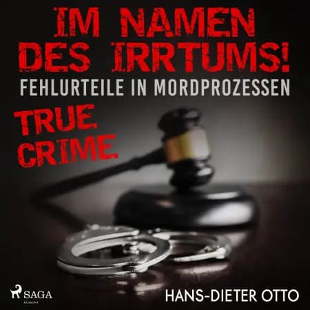 Im Namen des Irrtums! - Fehlurteile in Mordprozessen af Hans-Dieter Otto