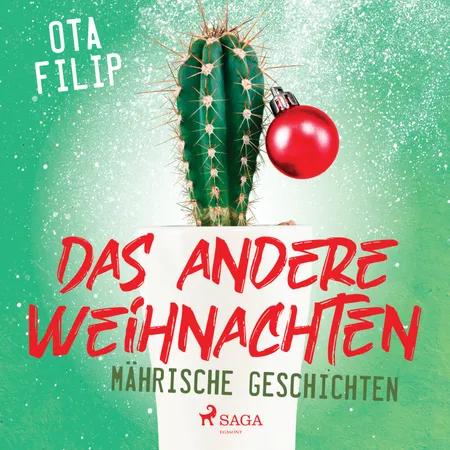 Das andere Weihnachten - Mährische Geschichten af Ota Filip