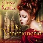 Die Venezianerin - Die Gewürzhändler-Saga af Christa Kanitz