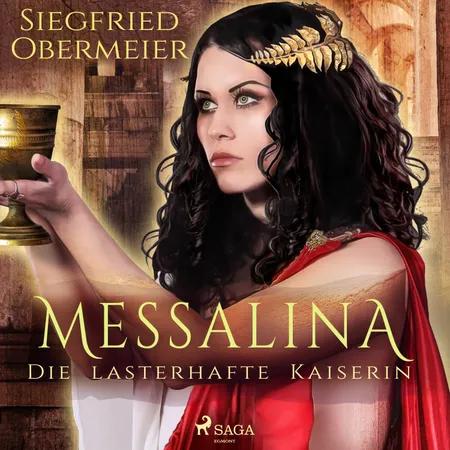 Messalina - Die lasterhafte Kaiserin af Siegfried Obermeier